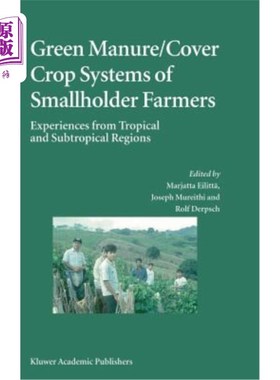 海外直订Green Manure/Cover Crop Systems of Smallholder Farmers: Experiences from Tropica 小农绿肥/覆盖作物制度:来自