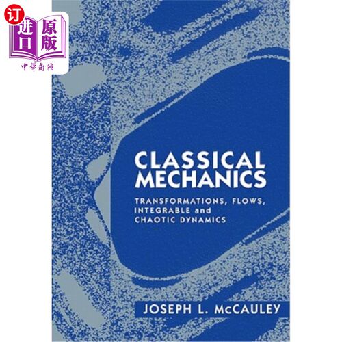 海外直订Classical Mechanics: Transformations, Flows, Integrable and Chaotic Dynamics 经典力学:转换，流动，可积和混沌动力