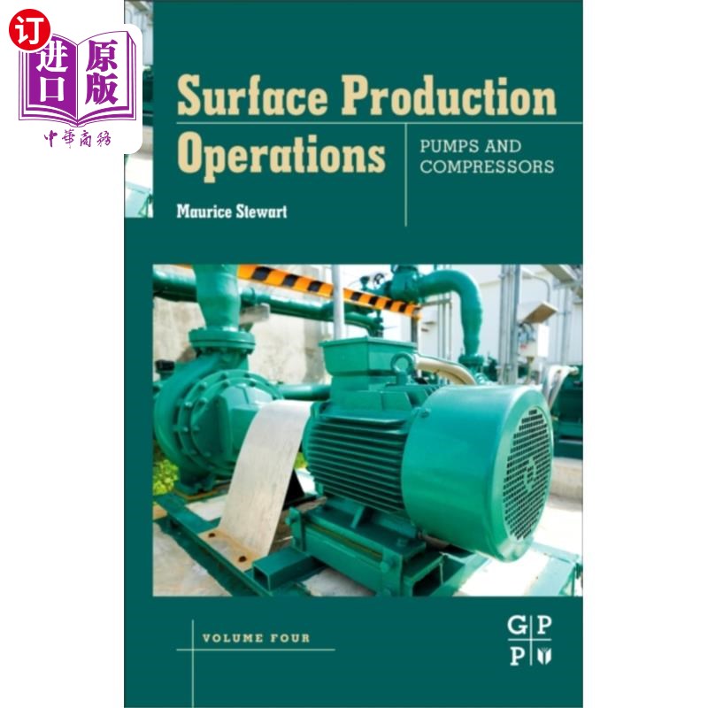 海外直订Surface Production Operations: Volume IV: Pumps ... 地面生产作业:第四册:泵和压缩机