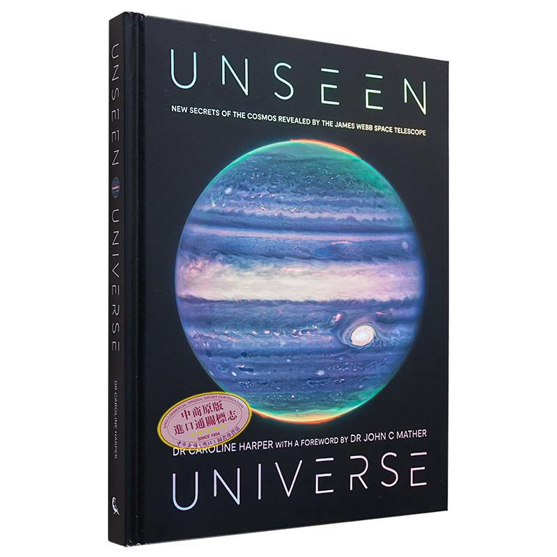 预售 看不见的宇宙 詹姆斯韦伯太空望远镜揭示的宇宙新秘密 Unseen Universe 英文原版 Caroline Harperis 天文太空【中商原版】