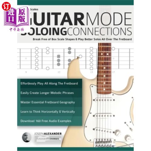 海外直订Guitar Scales: Break Free of Box Scale Shapes & Play Better Solos All Over The F 吉他音阶:打破盒子音阶形状