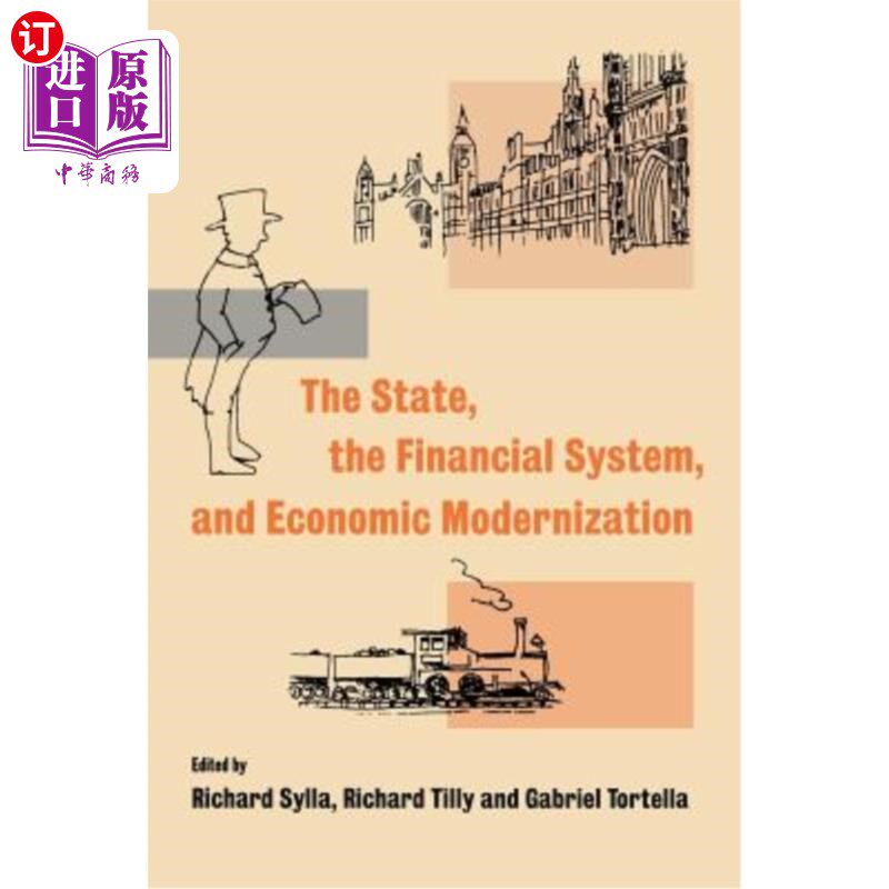 海外直订The State, the Financial System and Economic Modernization 国家、金融体系与经济现代化