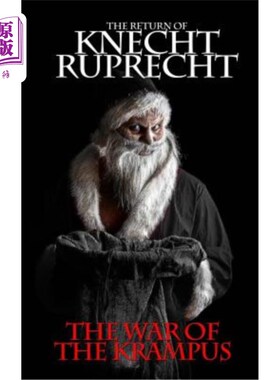 海外直订The Return of Knecht Ruprecht: The War of the Krampus Knecht Ruprecht的回归:Krampus的战争