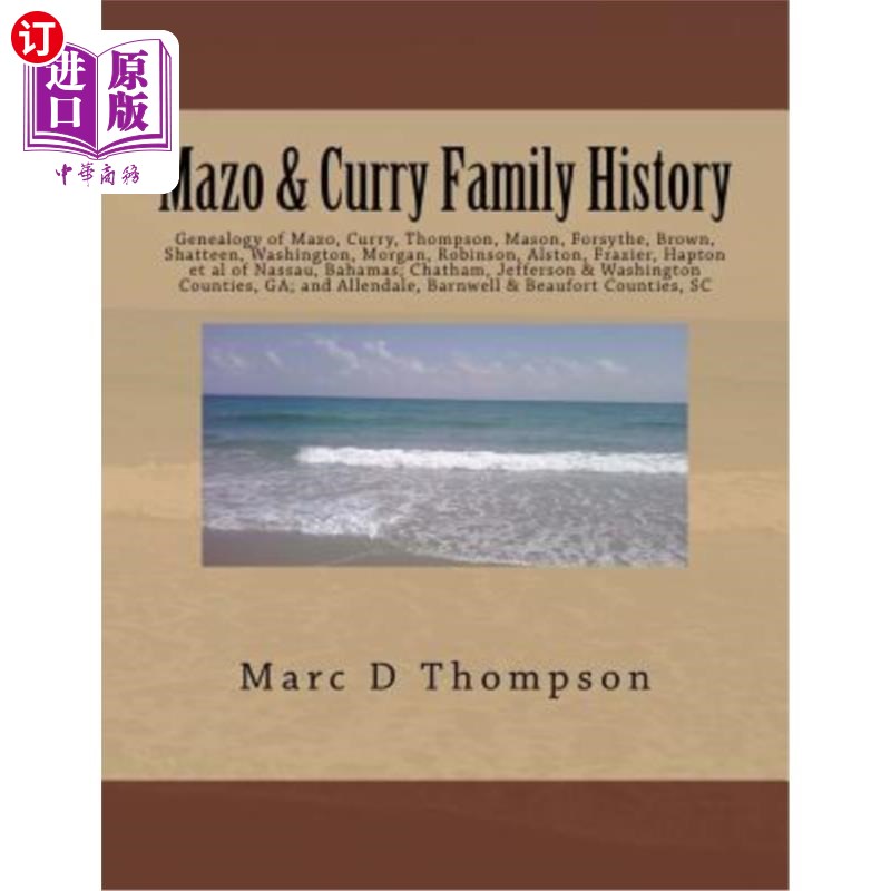 海外直订Genealogy of Mazo, Curry, Thompson, Mason, Forsythe, Brown, Shatteen, Washington Mazo, Curr