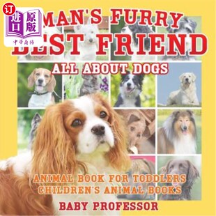 Children Furry All Friend 海外直订Man Dogs Toddlers for Best Book Animal 朋友：关于狗 男人毛绒最好 about