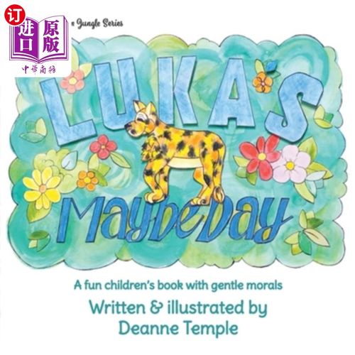 海外直订Luka's Maybe Day: A fun children's book with gentle morals 《卢卡的一天》:一本充满温柔道德的有趣儿童读物