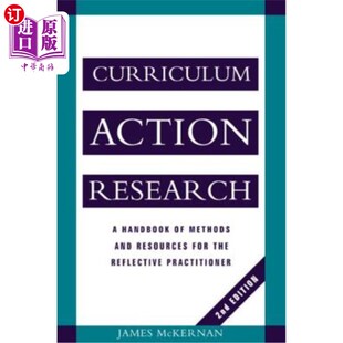 海外直订Curriculum Action Research: A Handbook of Methods and Resources for the Reflecti 课程行动研究：反思实践者的