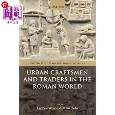 海外直订Urban Craftsmen and Traders in the Roman World 罗马世界的城市工匠和商人