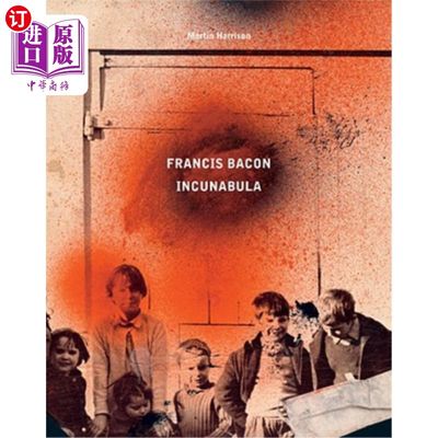 海外直订Francis Bacon: Incunabula 弗兰西斯·培根:神龛