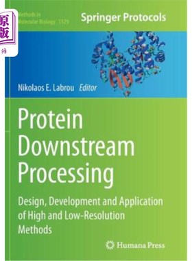 海外直订Protein Downstream Processing: Design, Development and Application of High and L 蛋白质下游加工：高分辨率和