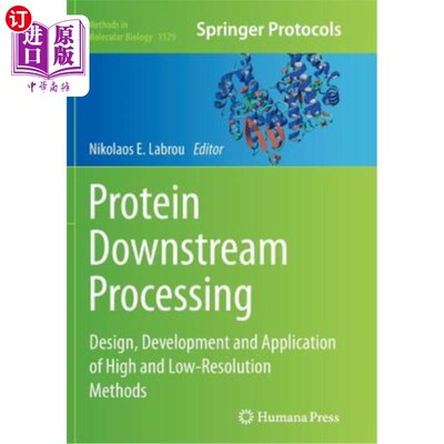 海外直订Protein Downstream Processing: Design, Development and Application of High and L 蛋白质下游加工：高分辨率和