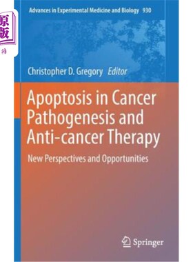 海外直订医药图书Apoptosis in Cancer Pathogenesis and Anti-Cancer Therapy: New Perspectives and O 细胞凋亡在癌症发病
