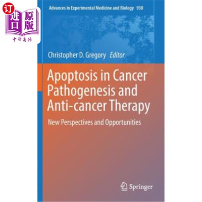 海外直订医药图书Apoptosis in Cancer Pathogenesis and Anti-Cancer Therapy: New Perspectives and O 细胞凋亡在癌症发病
