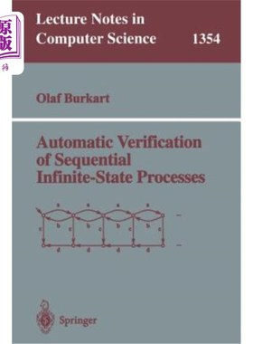 海外直订Automatic Verification of Sequential Infinite-State Processes 连续无限状态过程的自动验证