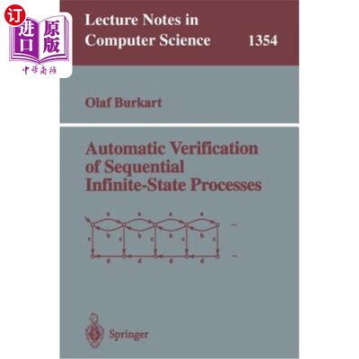 海外直订Automatic Verification of Sequential Infinite-State Processes 连续无限状态过程的自动验证