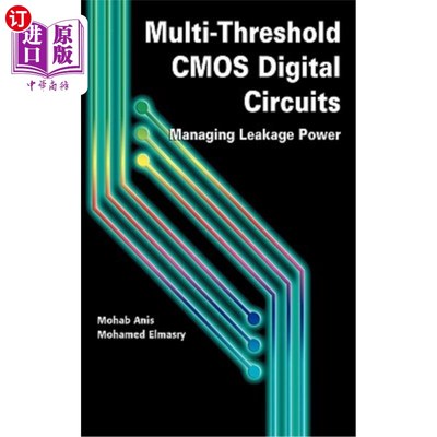 海外直订Multi-Threshold CMOS Digital Circuits: Managing Leakage Power 多门限CMOS数字电路:管理漏电功率