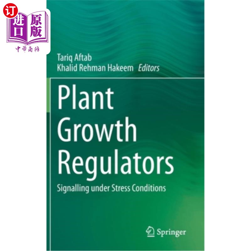 海外直订Plant Growth Regulators: Signalling Under Stress Conditions 植物生长调节剂:应激条件下的信号