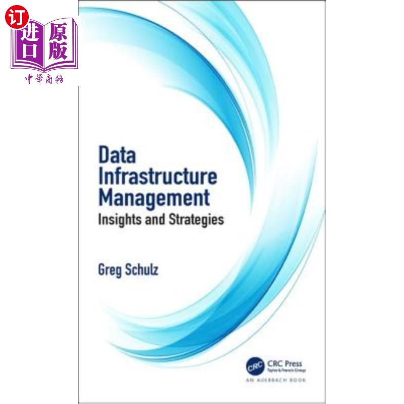 海外直订Data Infrastructure Management: Insights and Strategies 数据基础设施管理:洞察力和策略