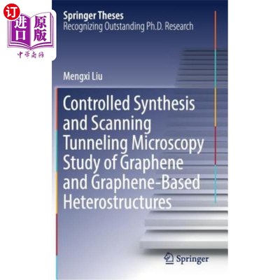 海外直订Controlled Synthesis and Scanning Tunneling Microscopy Study of Graphene and Gra 石墨烯和石墨烯基异质结构的