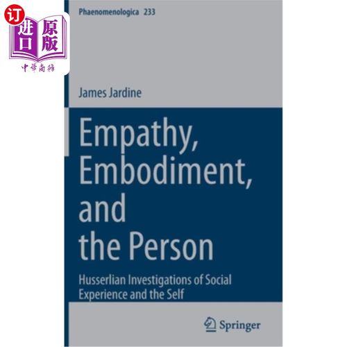 海外直订Empathy, Embodiment, and the Person: Husserlian Investigations of Social Experie 共情，体现，和人:胡塞尔式