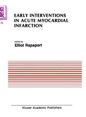 海外直订医药图书Early Interventions in Acute Myocardial Infarction 急性心肌梗死的早期干预