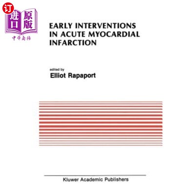 海外直订医药图书Early Interventions in Acute Myocardial Infarction 急性心肌梗死的早期干预
