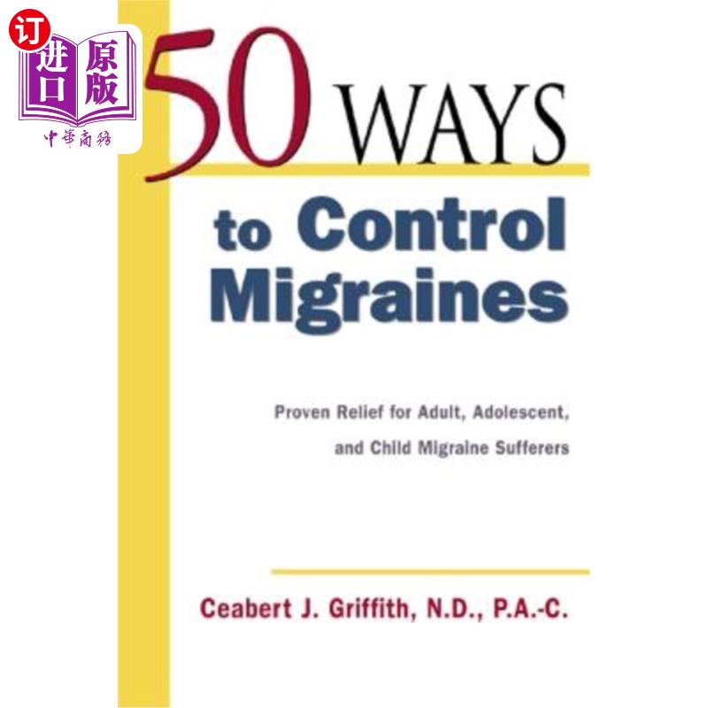 海外直订医药图书50 Ways to Control Migraines: Practical, Everyday Tips to Empower Migraine Suffe 50种控制偏头痛的方