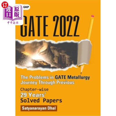 海外直订Gate 2022: The problems in GATE Metallurgy: Journey Through Previous 29 years' C 2022年:Gate