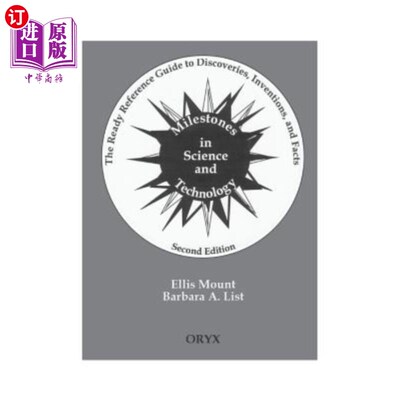 海外直订Milestones in Science and Technology: The Ready Reference Guide to Discoveries,  科学与技术的里程碑:发现、