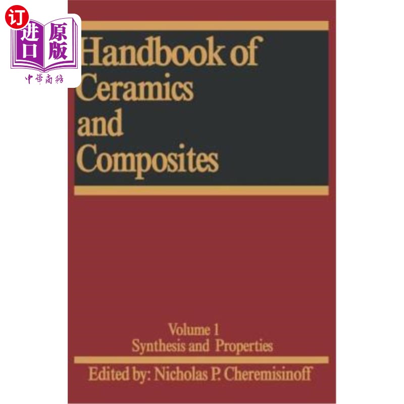 海外直订Handbook of Ceramics and Composites: Synthesis and Properties 陶瓷与复合材料手册：合成与性能
