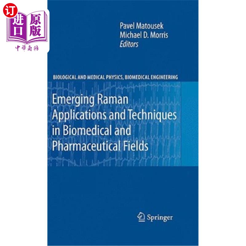 海外直订Emerging Raman Applications and Techniques in Biomedical and Pharmaceutical Fiel 拉曼光谱在生物医学和制药领