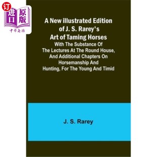 Substa New the 驯马 Taming Rarey With 插图 艺术 Edition Illustrated Horses; j·s·雷利 Art 海外直订A