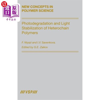 海外直订Photodegradation and Light Stabilization of Heterochain Polymers 异链聚合物的光降解和光稳定