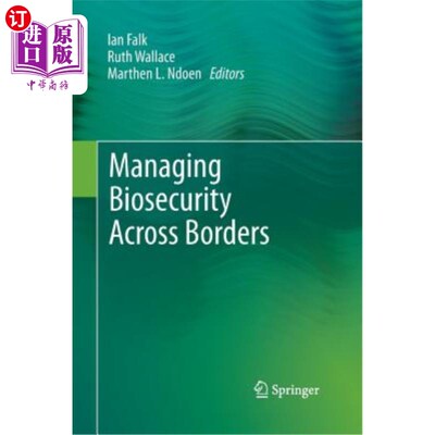 海外直订Managing Biosecurity Across Borders 跨境管理生物安全