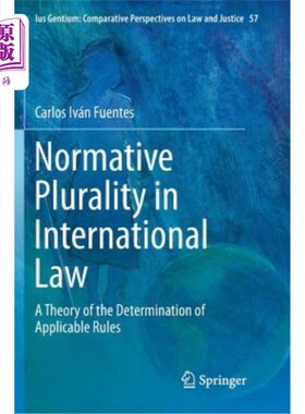 海外直订Normative Plurality in International Law: A Theory of the Determination of Appli 国际法的规范多元性：一种确