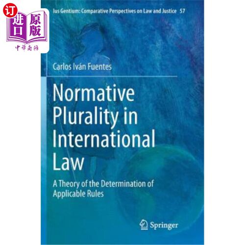 海外直订Normative Plurality in International Law: A Theory of the Determination of Appli 国际法的规范多元性：一种确