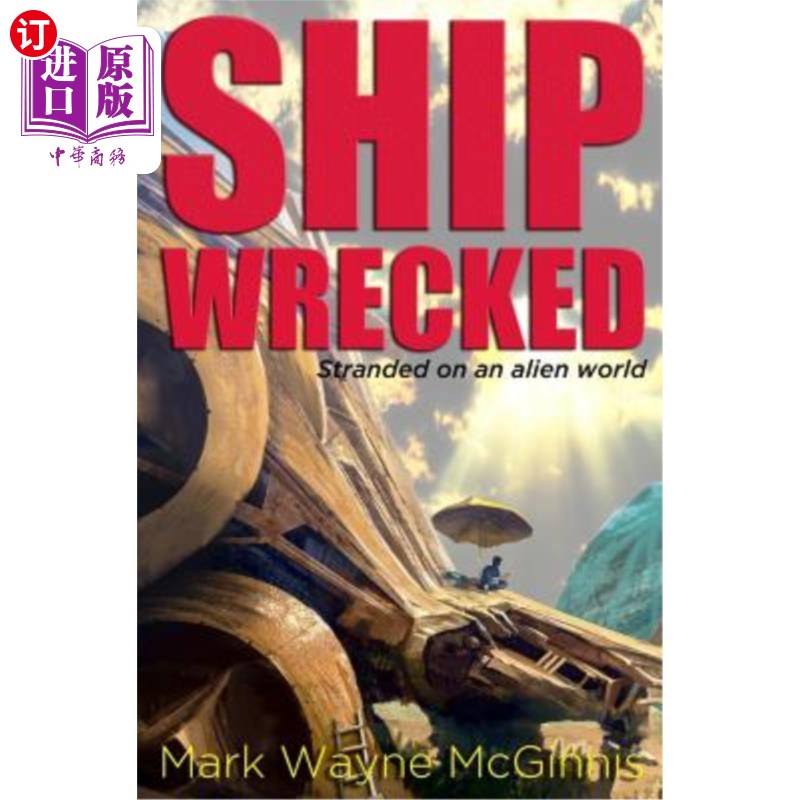 海外直订Ship Wrecked: Stranded on an alien world 船难:被困在一个陌生的世界
