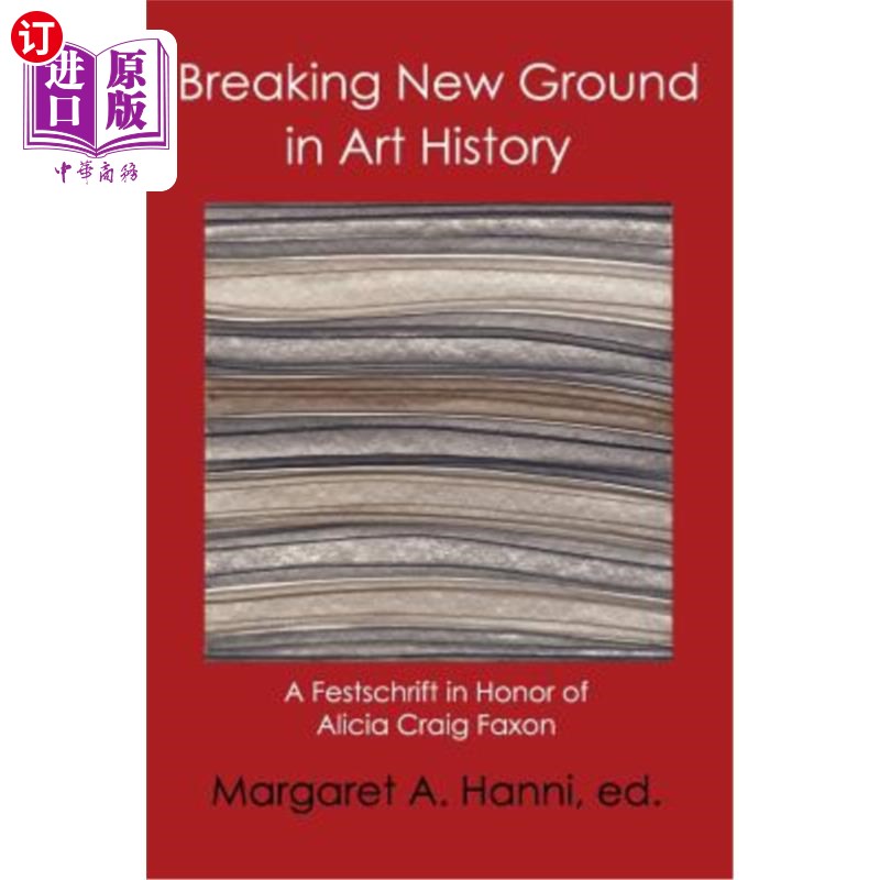 海外直订Breaking New Ground in Art History 在艺术史上开辟新天地
