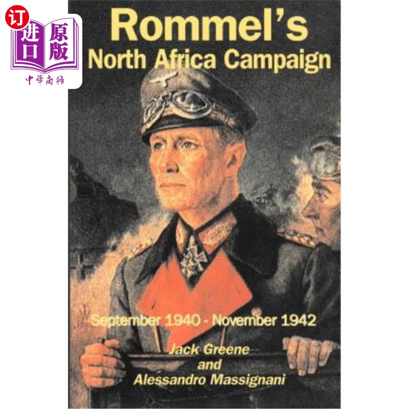 海外直订Rommel's North Africa Campaign: September 1940-November 1942 隆美尔的北非战役:1940年9月至1942年11月