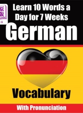 海外直订German Vocabulary Builder: Learn 10 German Words a Day for 7 Weeks A Comprehensi 德语词汇构建器：每天学习10