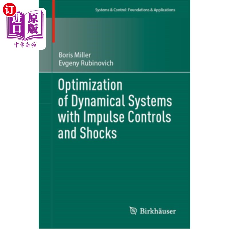 海外直订Optimization of Dynamical Systems with Impulse Controls and Shocks 具有脉冲控制和冲击的动力系统优化
