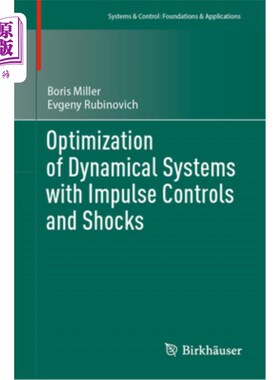 海外直订Optimization of Dynamical Systems with Impulse Controls and Shocks 具有脉冲控制和冲击的动力系统优化