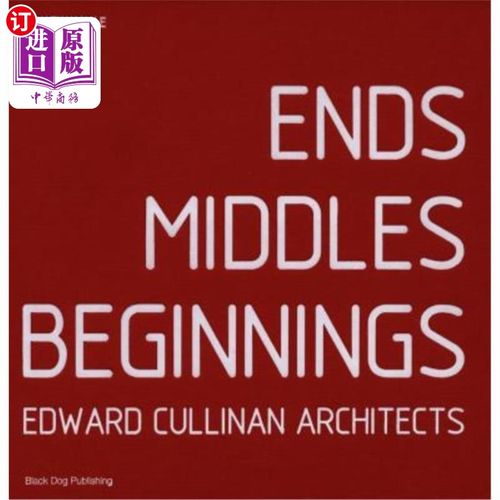 海外直订Ends Middles Beginnings: Edward Cullinan Architect 结束、中间、开始:Edward Cullinan建筑师