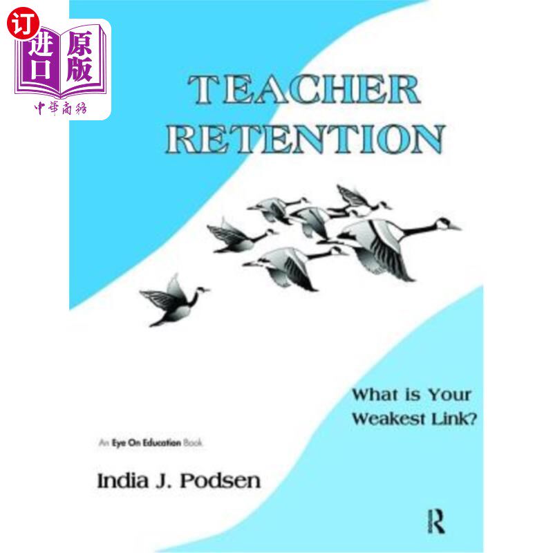 海外直订Teacher Retention: What Is Your Weakest Link? 教师留住:你最薄弱的环节是什么?