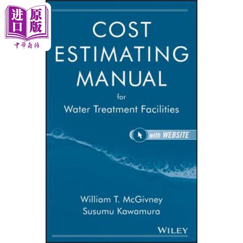 现货 水处理设施成本估算手册 Cost Estimating Manual For Water Treatment Facilities 英文原版 William McGivney �