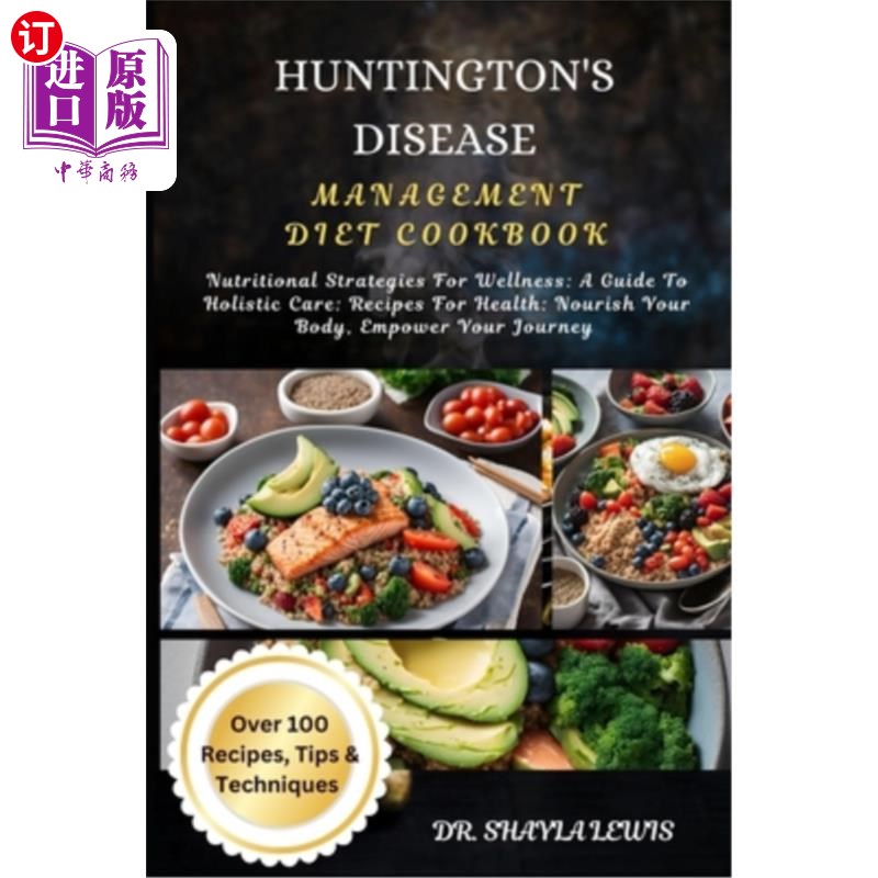 海外直订医药图书Huntington's Disease Management Diet Cookbook: Nutritional Strategies For Wellne 亨廷顿氏病管理饮食
