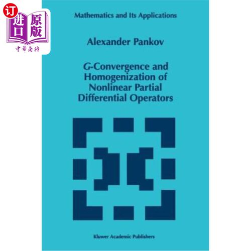 海外直订G-Convergence and Homogenization of Nonlinear Partial Differential Operators 非线性偏微分算子的G-收敛与均匀化