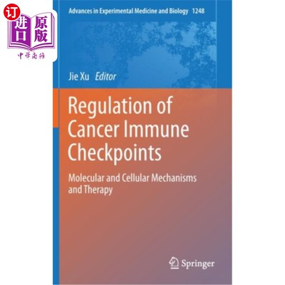 海外直订医药图书Regulation of Cancer Immune Checkpoints: Molecular and Cellular Mechanisms and T 癌症免疫检查点的调
