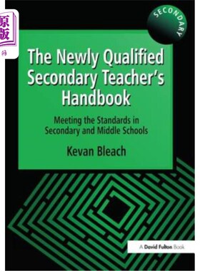 海外直订The Newly Qualified Secondary Teacher's Handbook: Meeting the Standards in Secon 新合格中学教师手册：符合中