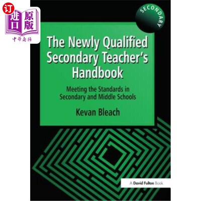 海外直订The Newly Qualified Secondary Teacher's Handbook: Meeting the Standards in Secon 新合格中学教师手册：符合中